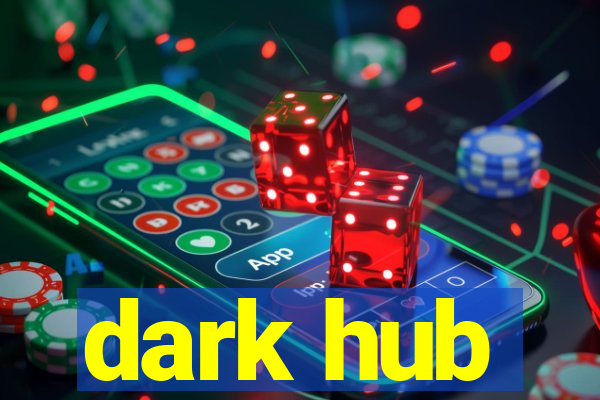 dark hub